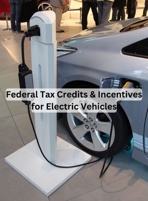Federal Tax Credits & Incentives for Electric Vehicles